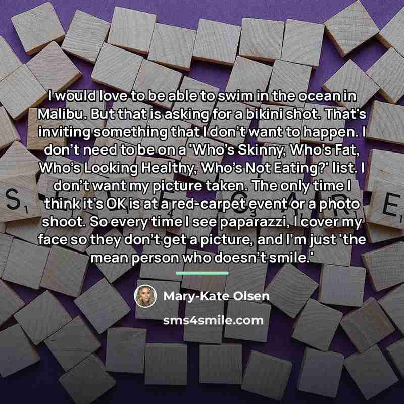 “I would love to be able to swim in the…” quote by Mary-Kate Olsen