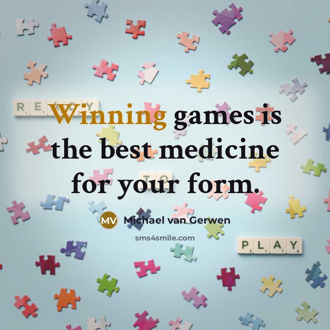 “Winning games is the best medicine for your form.…” quote by Michael van Gerwen