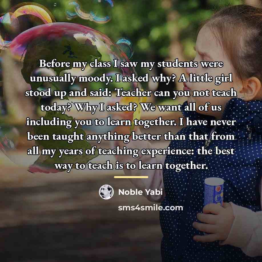 “Before my class I saw my students were unusually moody.…” quote by Noble Yabi