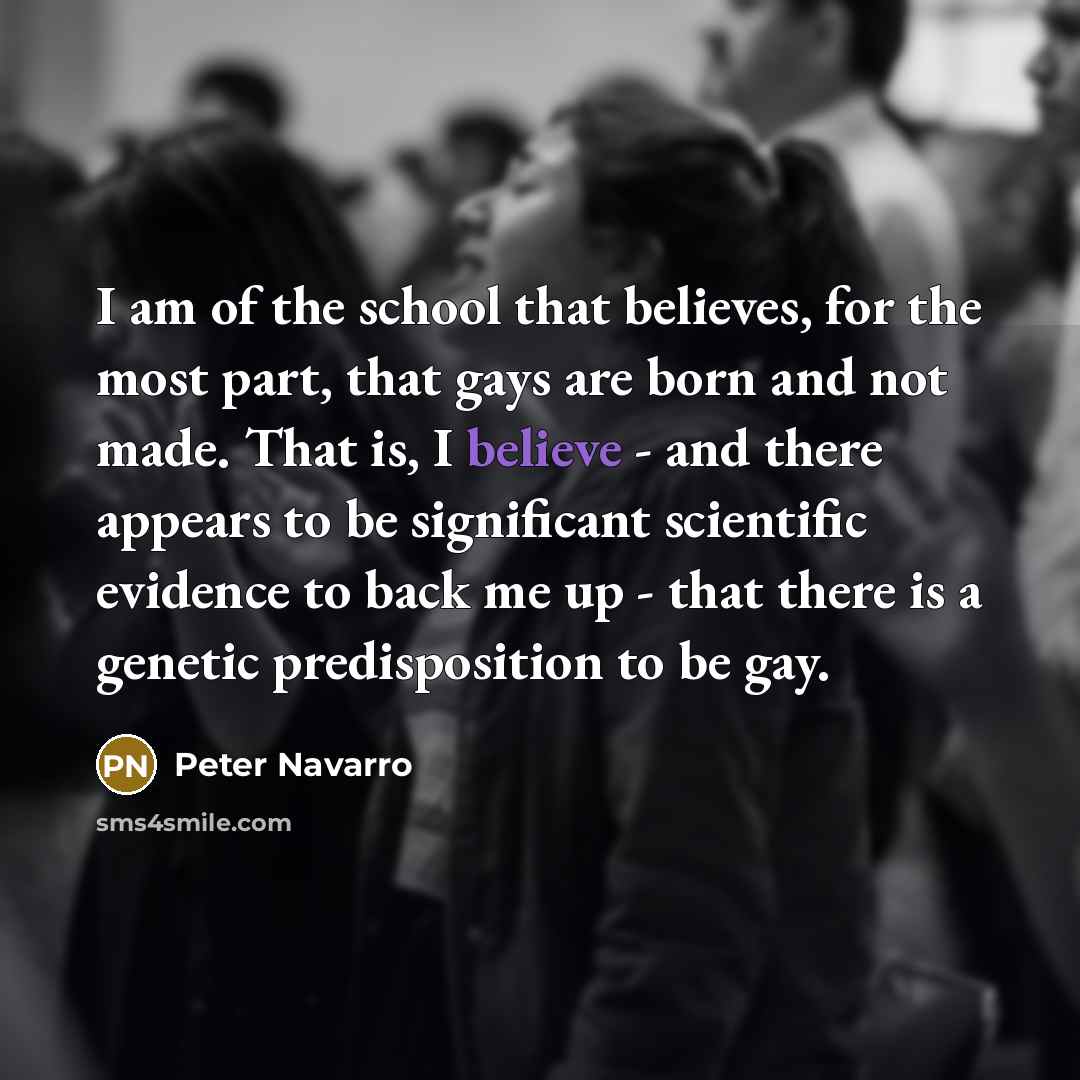 “I am of the school that believes, for the most…” quote by Peter Navarro