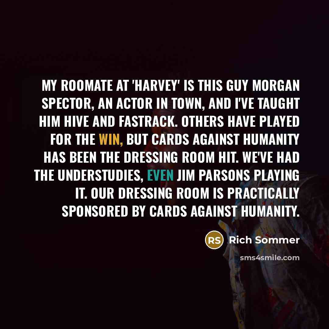 “My roomate at 'Harvey' is this guy Morgan Spector, an…” quote by Rich Sommer