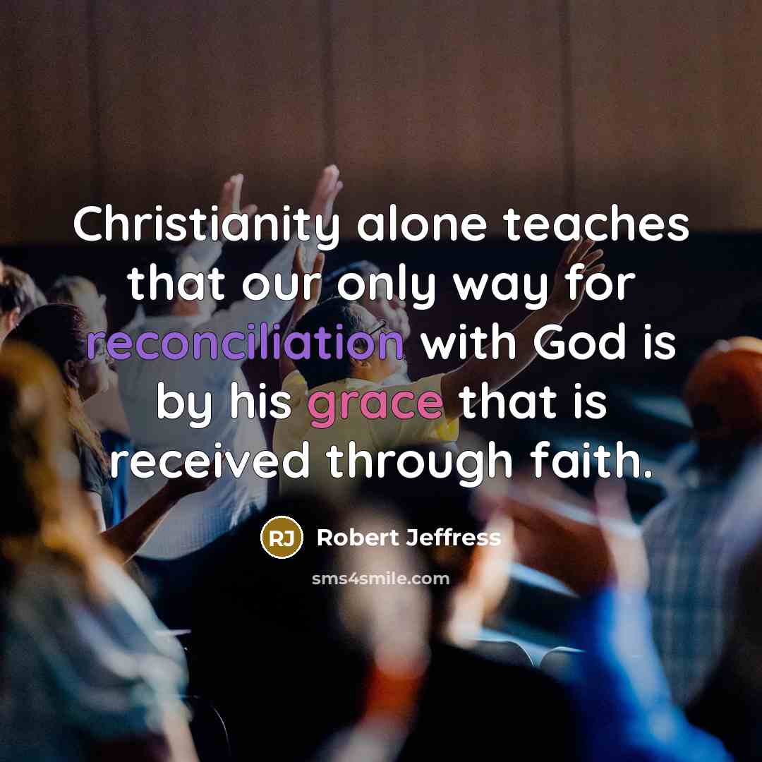 “Christianity alone teaches that our only way for reconciliation with…” quote by Robert Jeffress