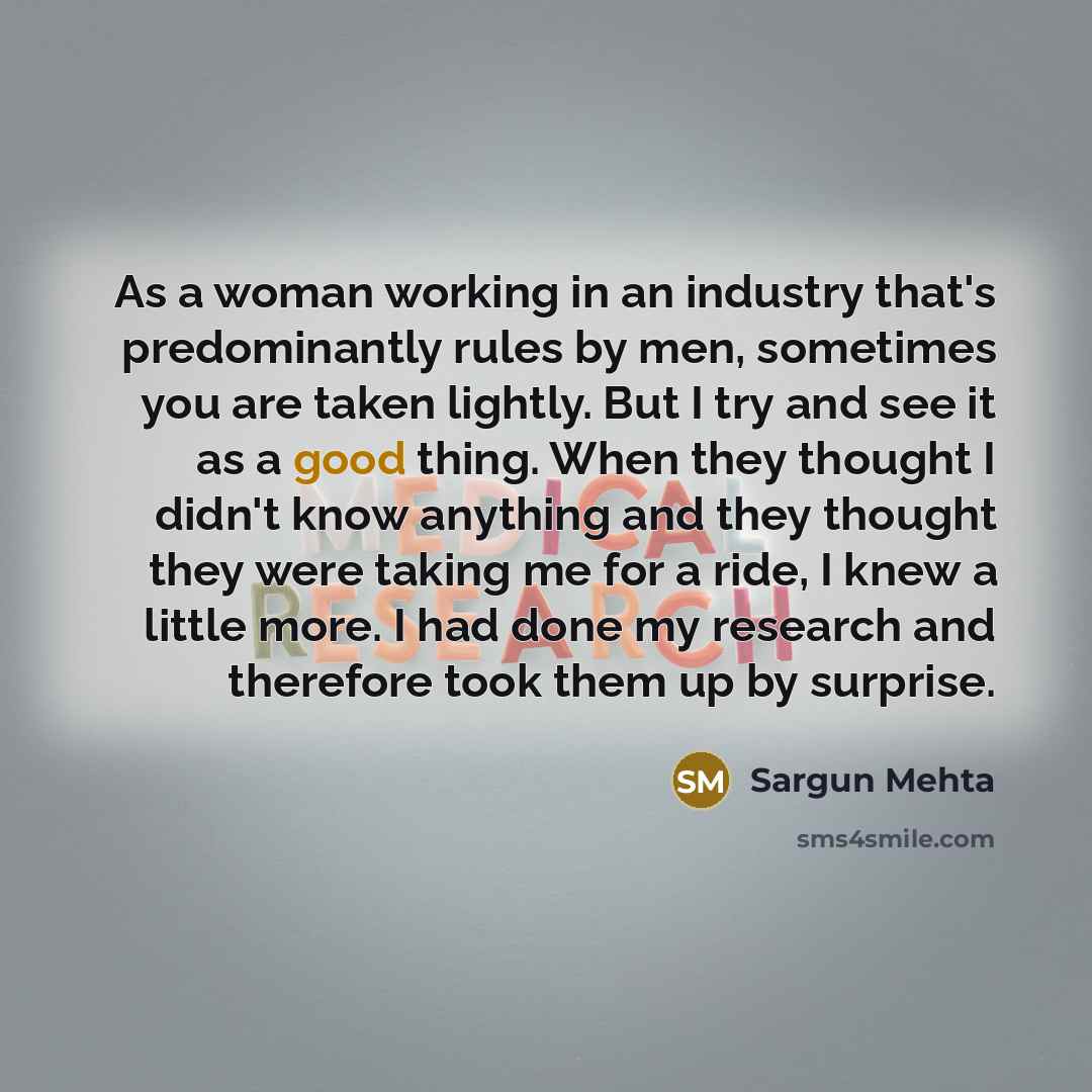 “As a woman working in an industry that's predominantly rules…” quote by Sargun Mehta