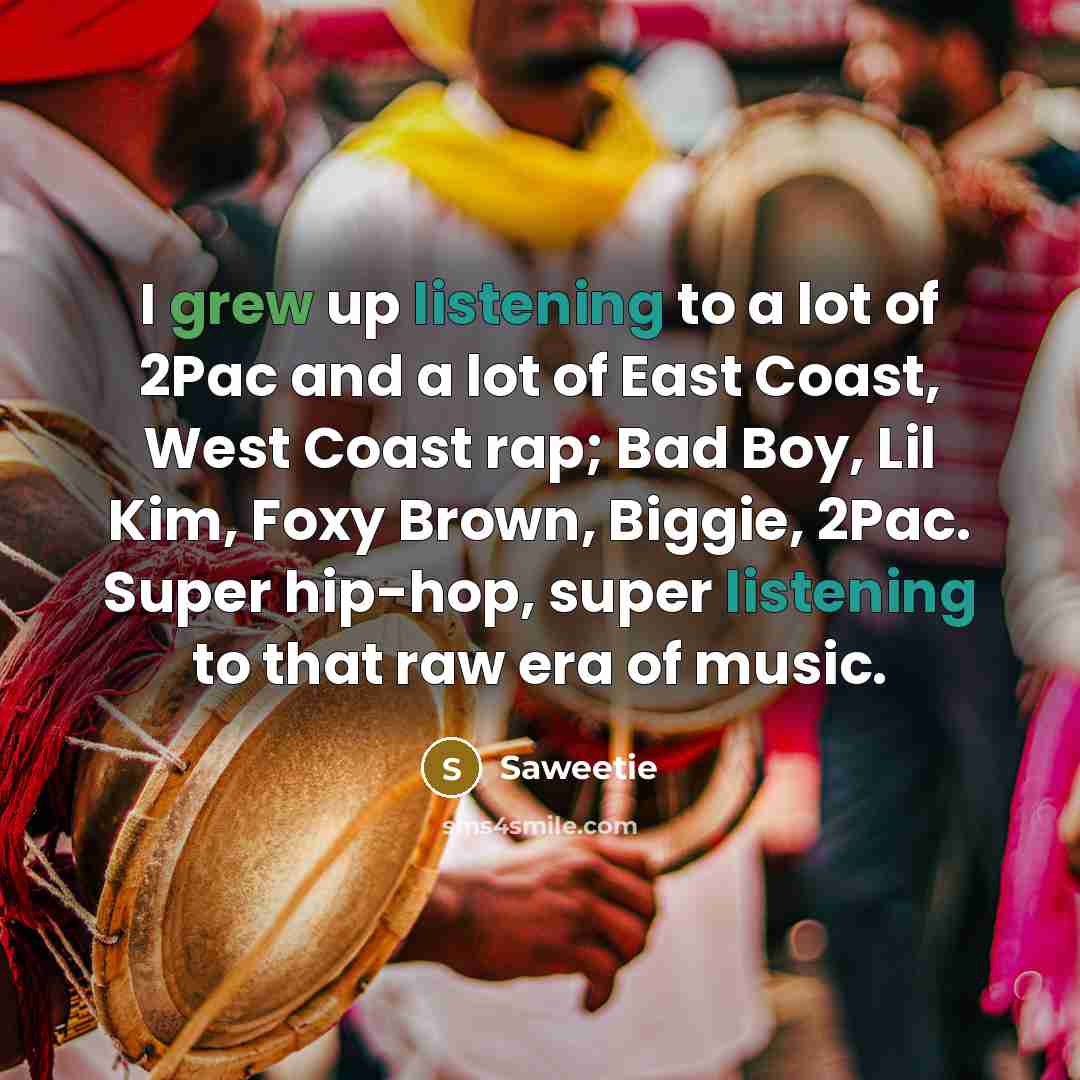 “I grew up listening to a lot of 2Pac and…” quote by Saweetie