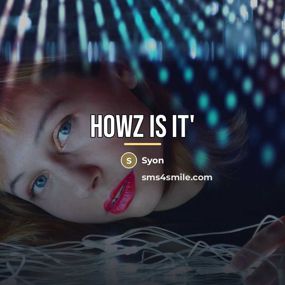 “HOwz is it'…” quote by Syon