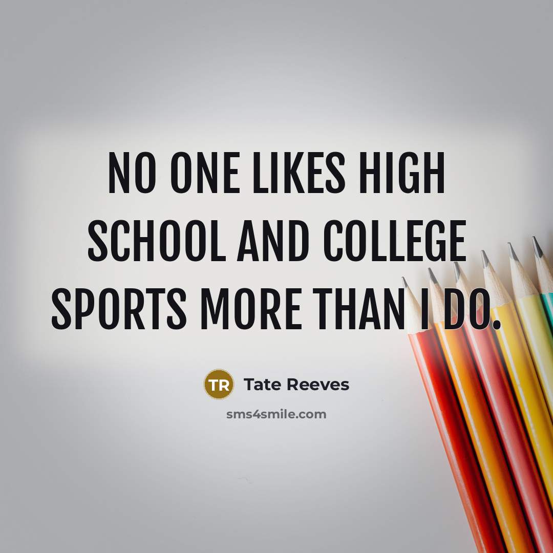 “No one likes high school and college sports more than…” quote by Tate Reeves
