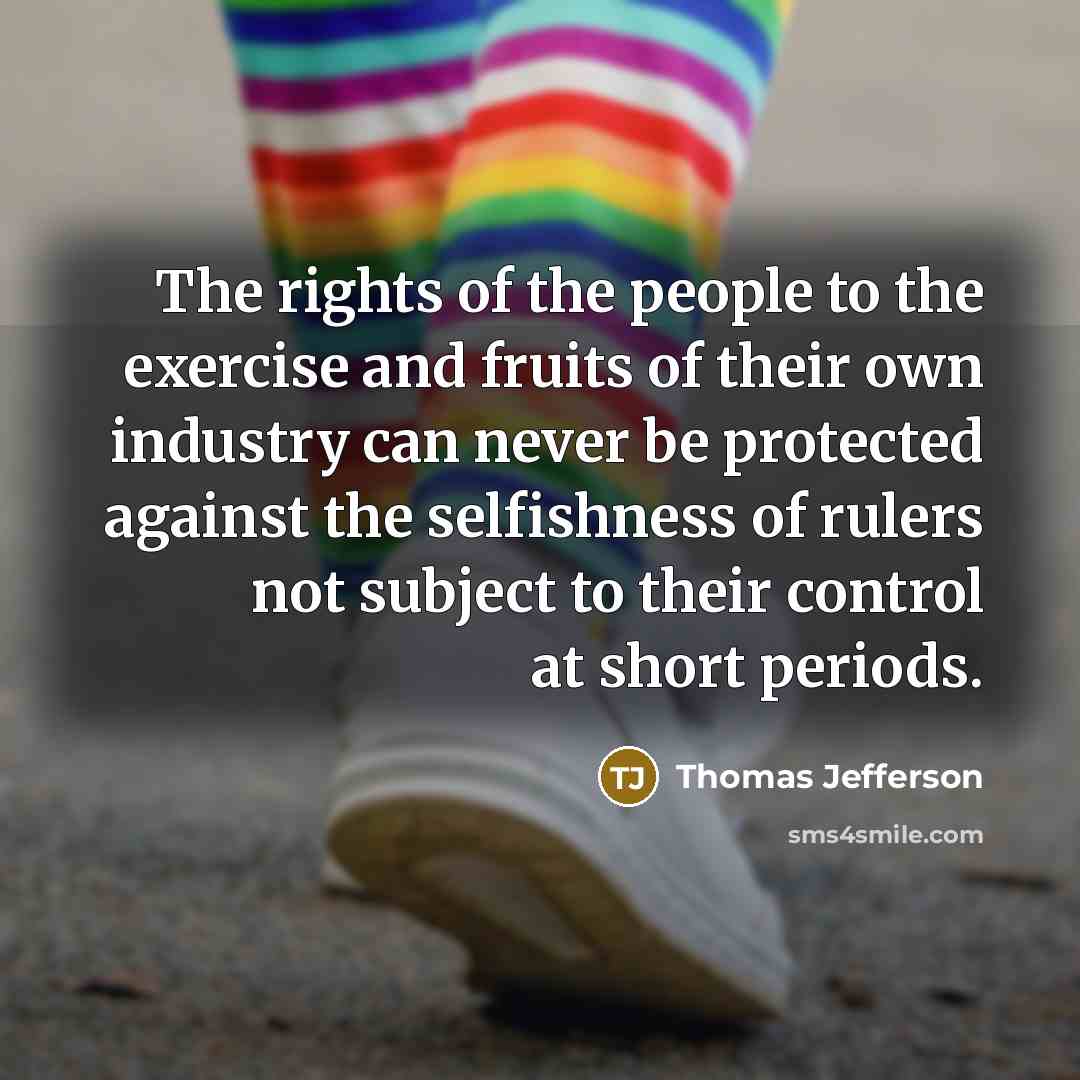 “The rights of the people to the exercise and fruits…” quote by Thomas Jefferson