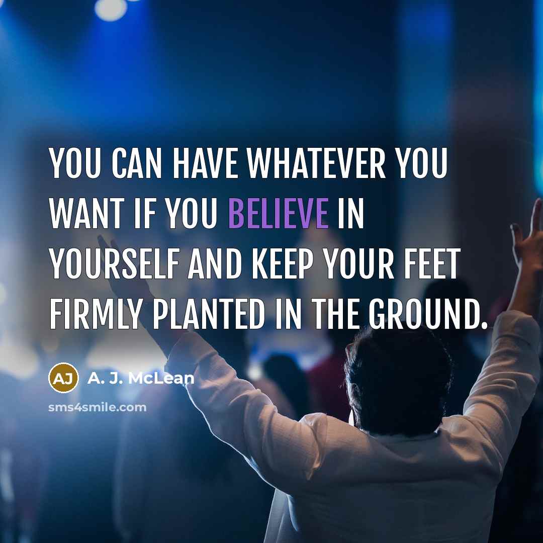 “You can have whatever you want if you believe in…” quote by A. J. McLean
