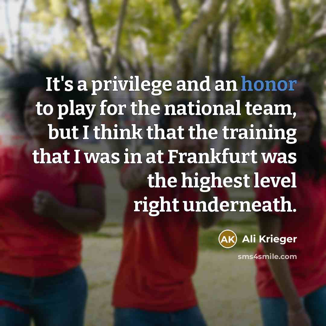 “It's a privilege and an honor to play for the…” quote by Ali Krieger