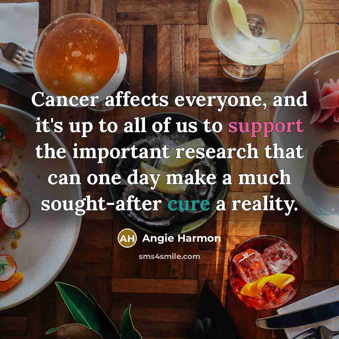 “Cancer affects everyone, and it's up to all of us…” quote by Angie Harmon
