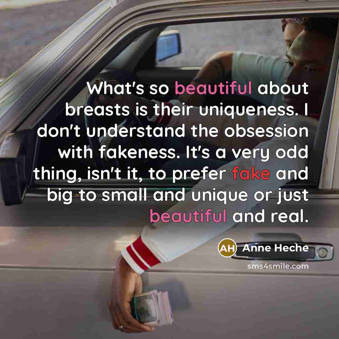 “What's so beautiful about breasts is their uniqueness. I don't…” quote by Anne Heche