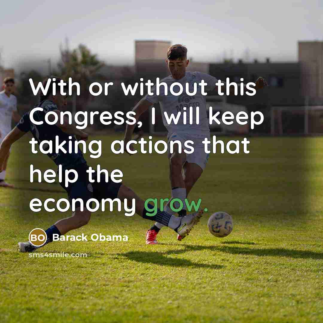 “With or without this Congress, I will keep taking actions…” quote by Barack Obama