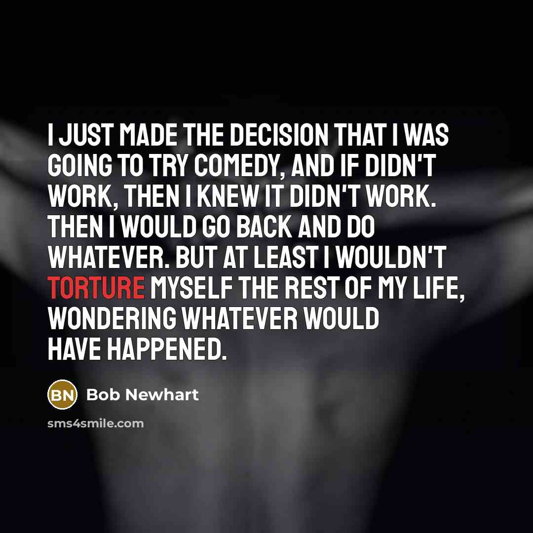 “I just made the decision that I was going to…” quote by Bob Newhart