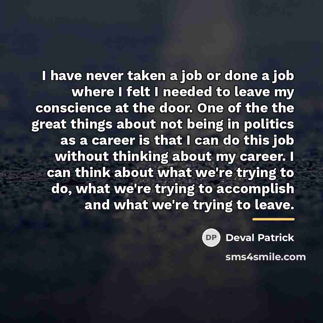 “I have never taken a job or done a job…” quote by Deval Patrick