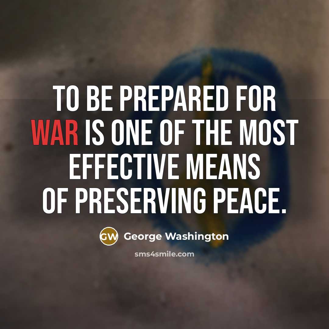 “To be prepared for war is one of the most…” quote by George Washington