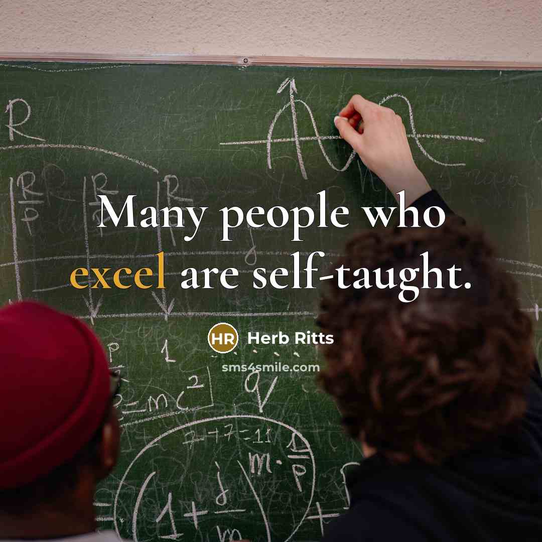 “Many people who excel are self-taught.…” quote by Herb Ritts