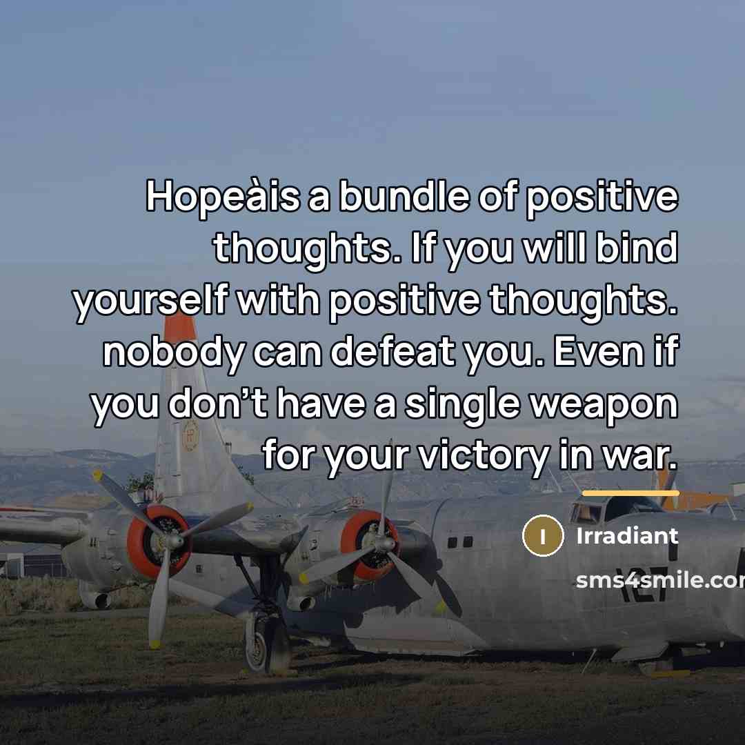 “Hopeàis a bundle of positive thoughts. If you will bind…” quote by Irradiant