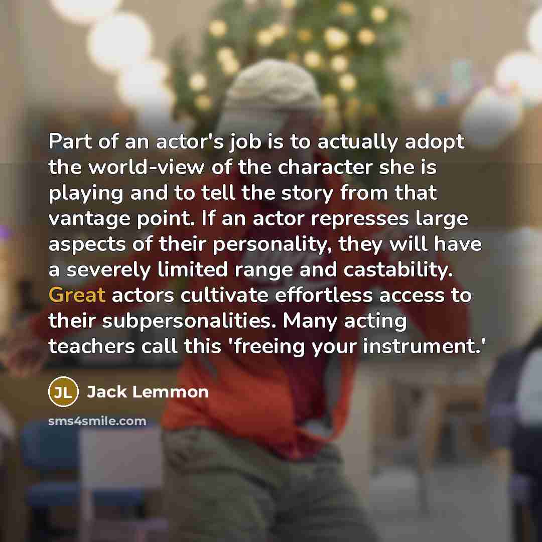 “Part of an actor's job is to actually adopt the…” quote by Jack Lemmon