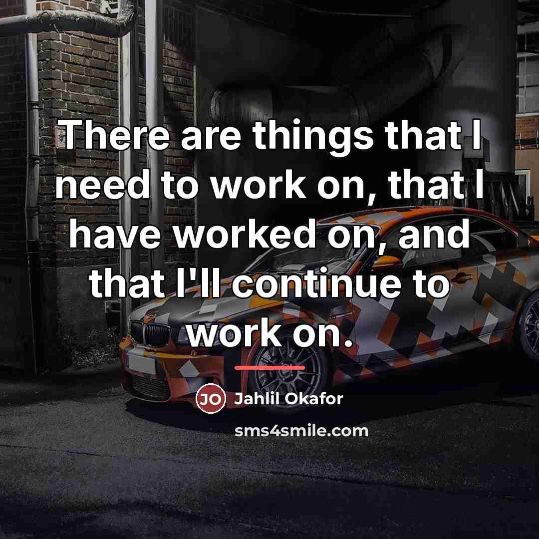 “There are things that I need to work on, that…” quote by Jahlil Okafor