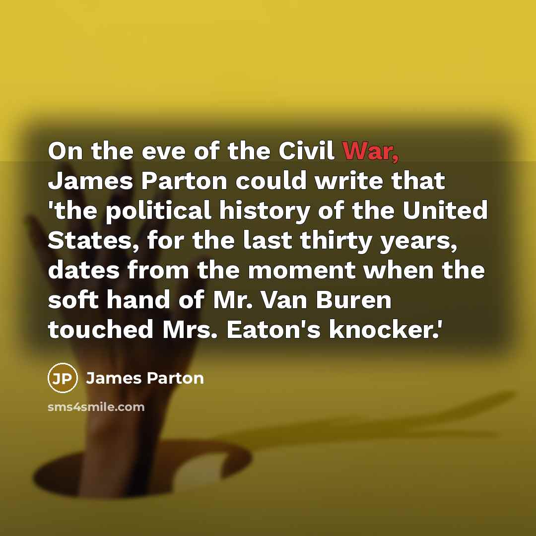“On the eve of the Civil War, James Parton could…” quote by James Parton