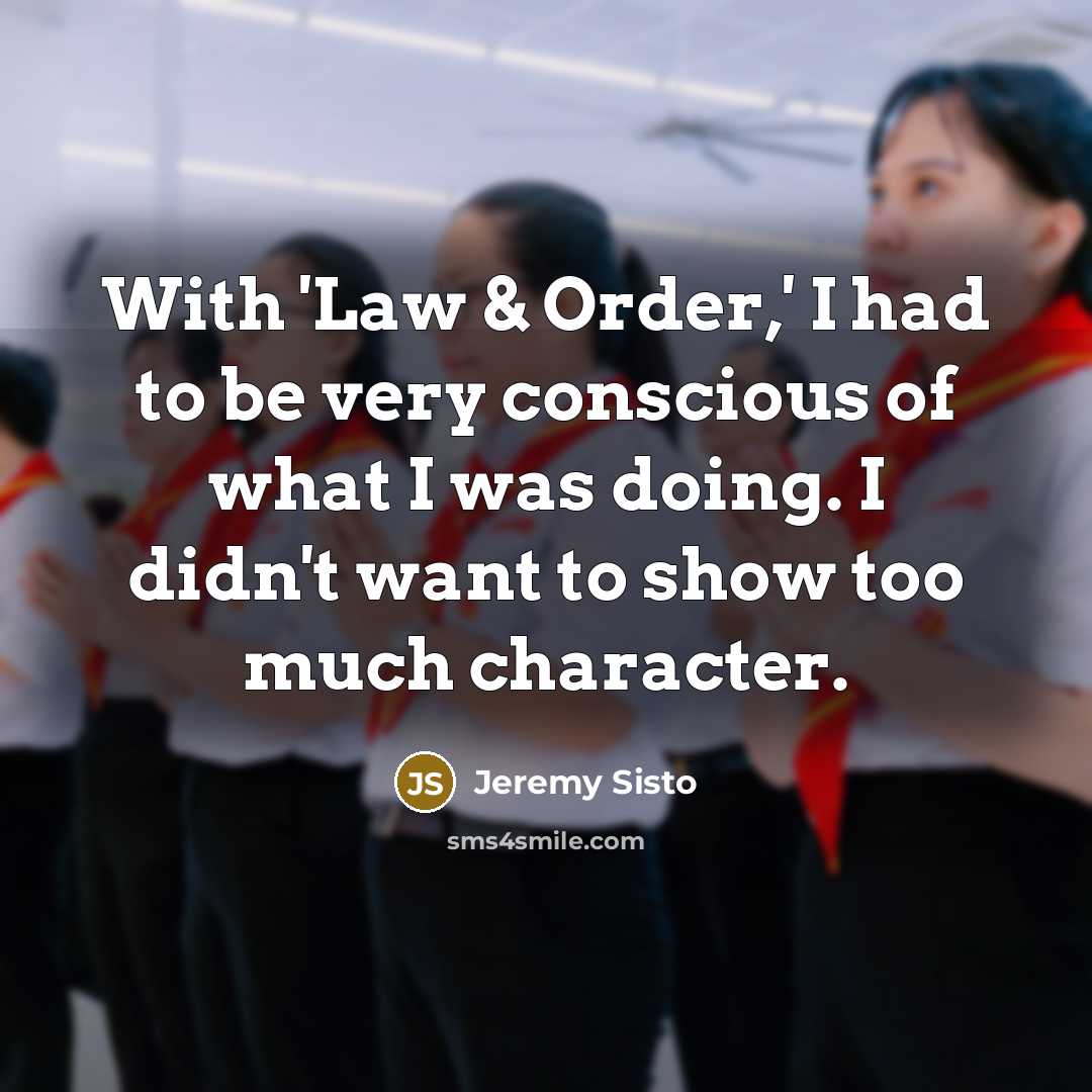 “With 'Law & Order,' I had to be very conscious…” quote by Jeremy Sisto