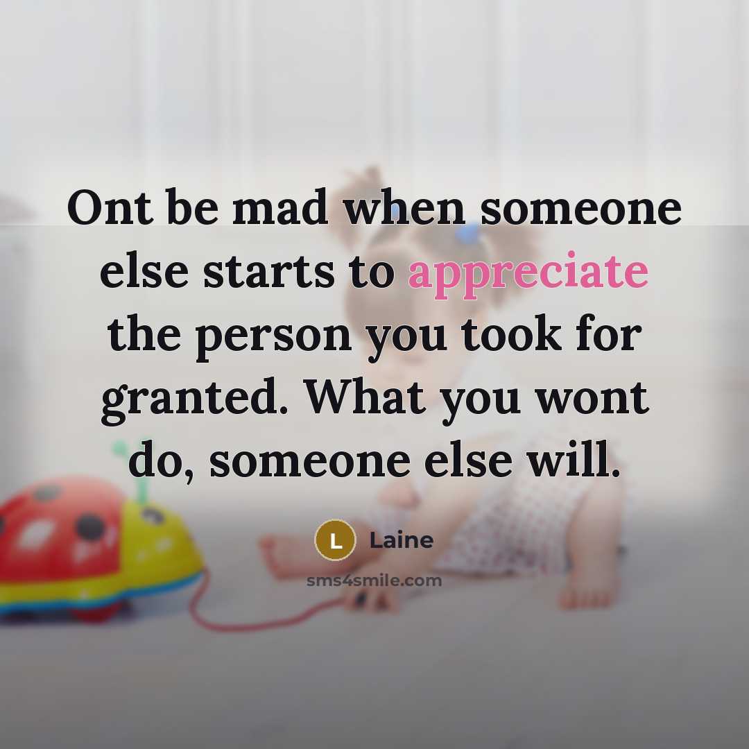 “Ont be mad when someone else starts to appreciate the…” quote by Laine