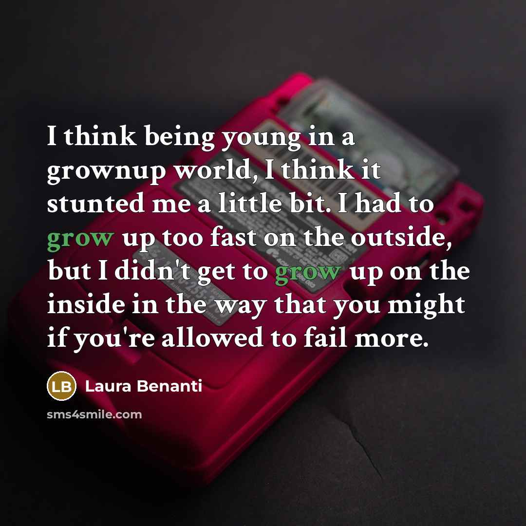“I think being young in a grownup world, I think…” quote by Laura Benanti