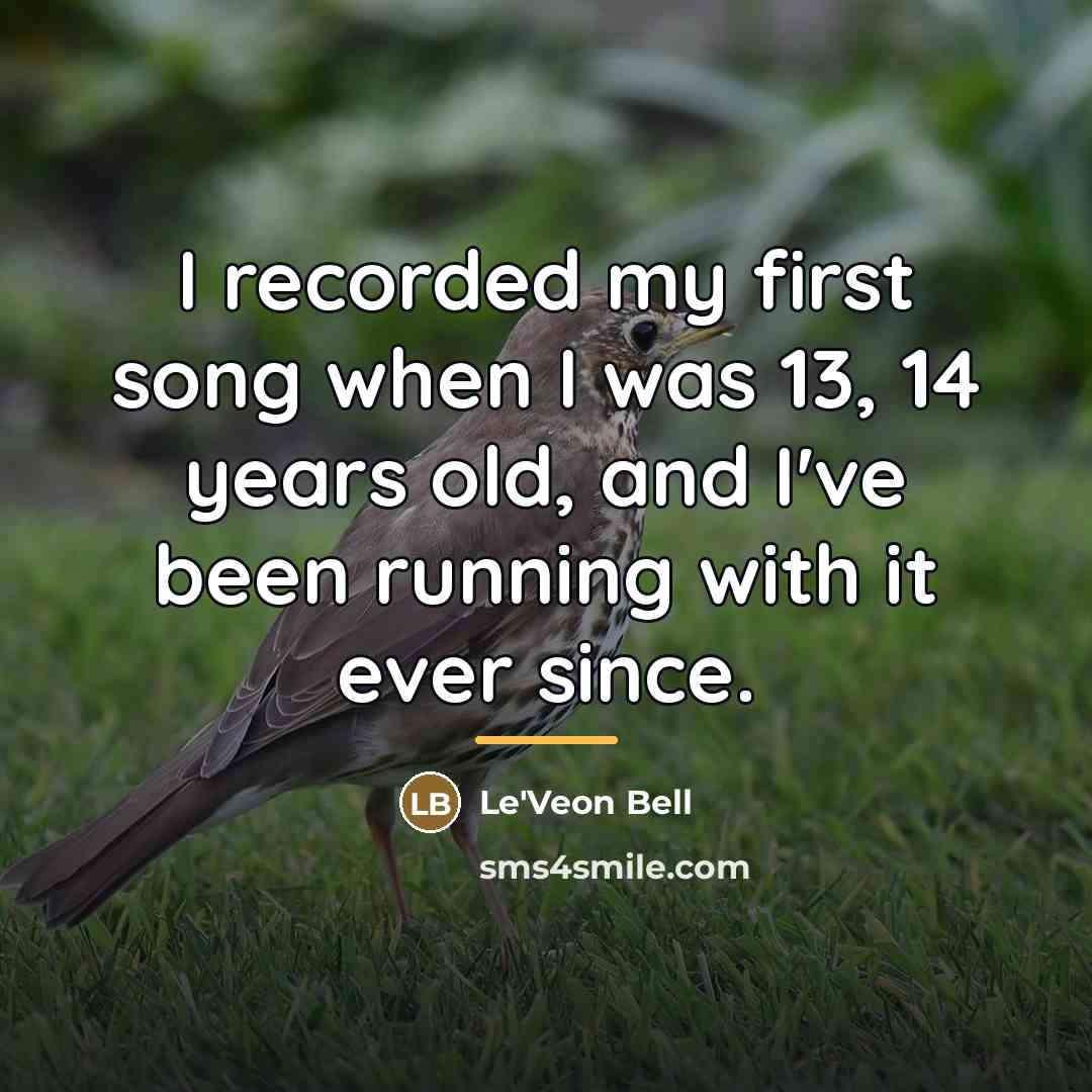 “I recorded my first song when I was 13, 14…” quote by Le'Veon Bell