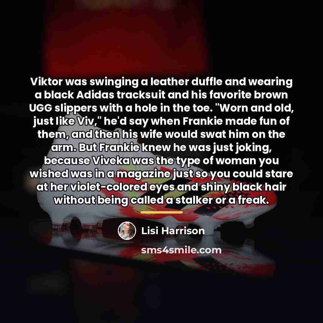 “Viktor was swinging a leather duffle and wearing a black…” quote by Lisi Harrison