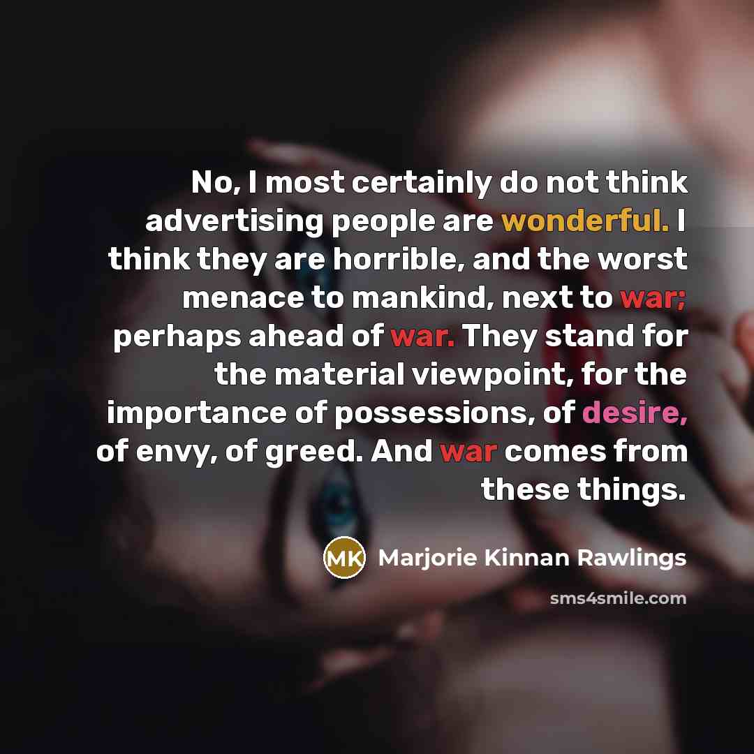 “No, I most certainly do not think advertising people are…” quote by Marjorie Kinnan Rawlings