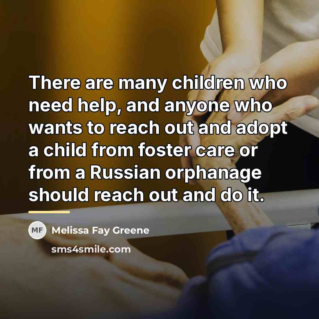 “There are many children who need help, and anyone who…” quote by Melissa Fay Greene