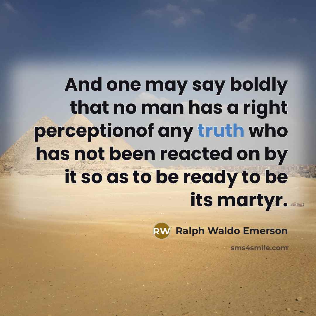 “And one may say boldly that no man has a…” quote by Ralph Waldo Emerson