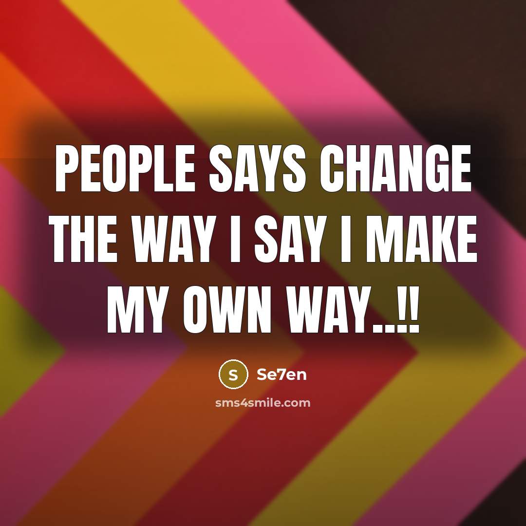 “People says change the way I say I make my…” quote by Se7en