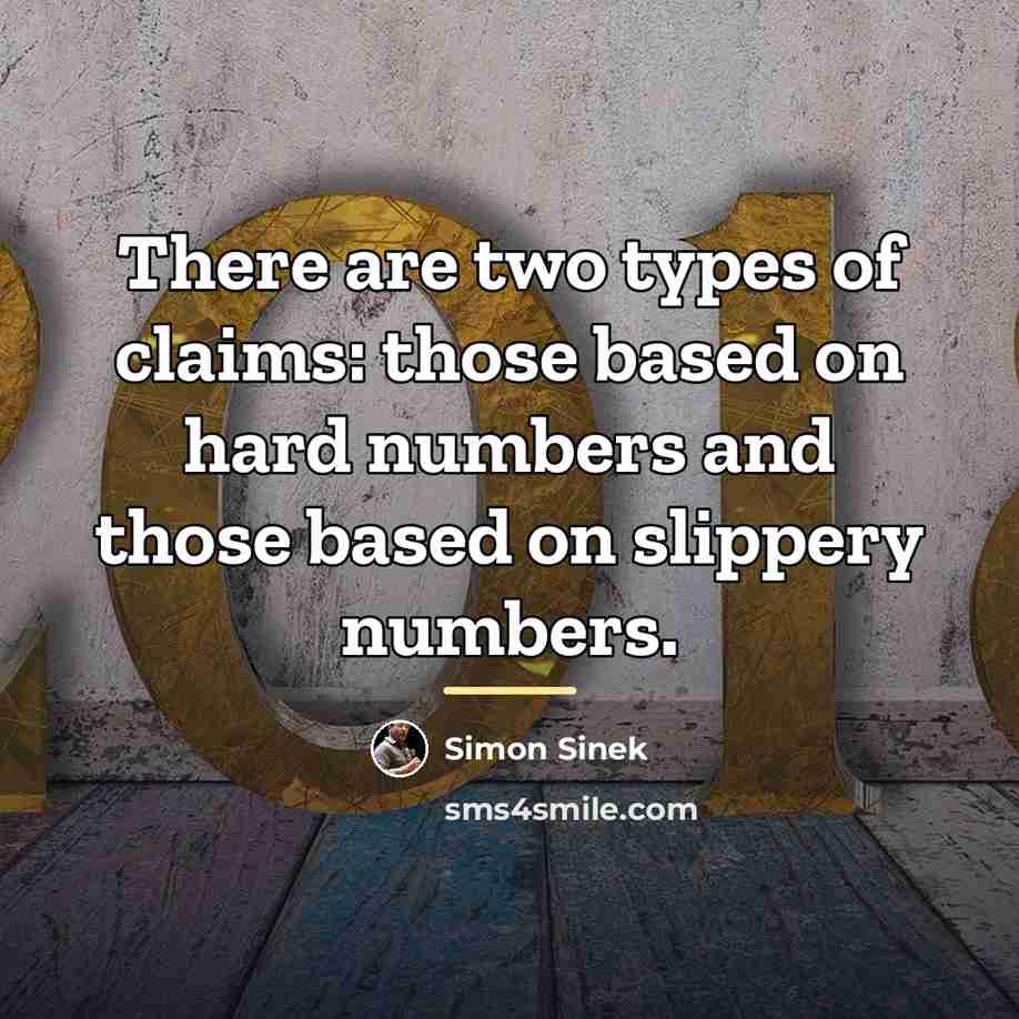 “There are two types of claims: those based on hard…” quote by Simon Sinek