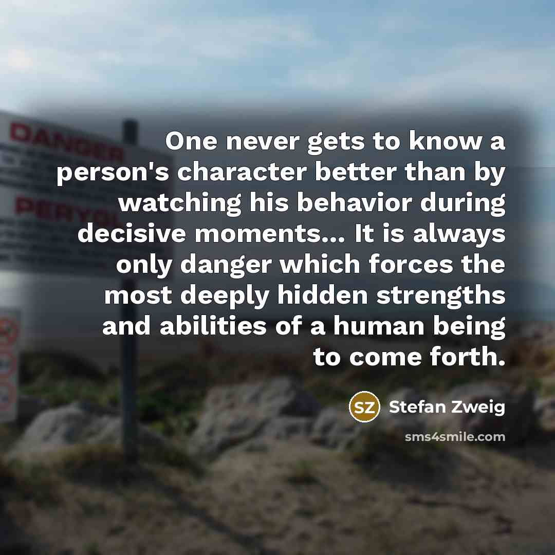 “One never gets to know a person's character better than…” quote by Stefan Zweig