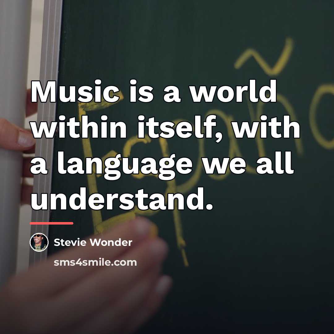 “Music is a world within itself, with a language we…” quote by Stevie Wonder