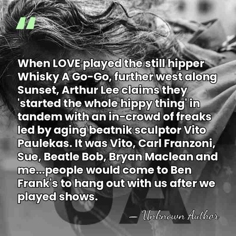 When LOVE played the still hipper Whisky A Go-Go, further west along&hellip; - Barney Hoskyns
