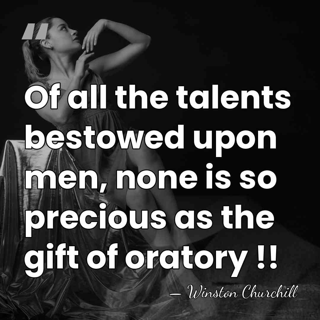 Of all the talents bestowed upon men, none is so precious as&hellip; - Winston Churchill