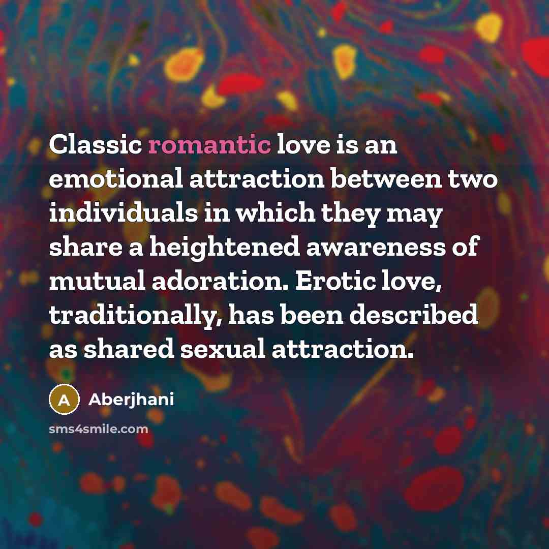 “Classic romantic love is an emotional attraction between two individuals…” quote by Aberjhani