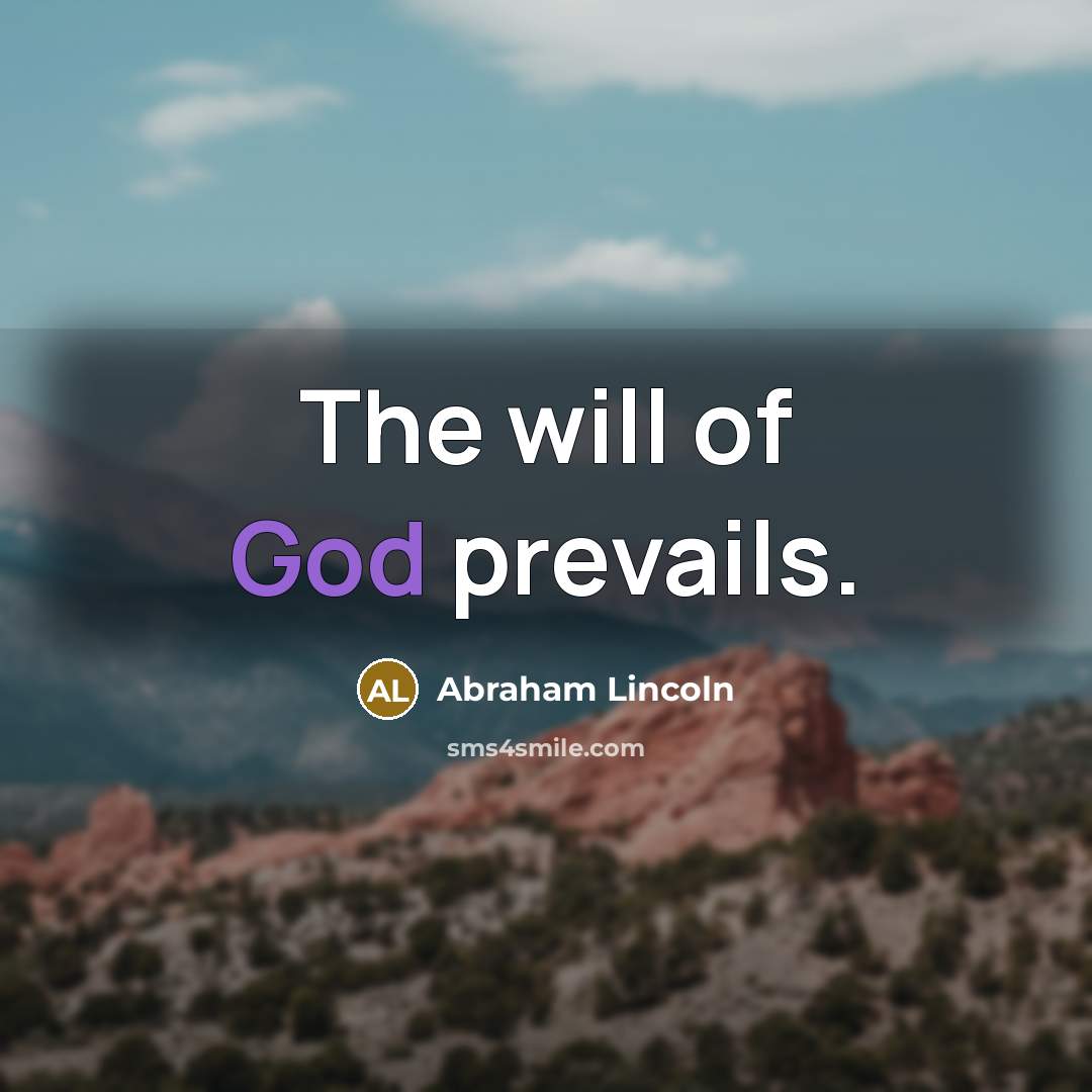 “The will of God prevails.…” quote by Abraham Lincoln