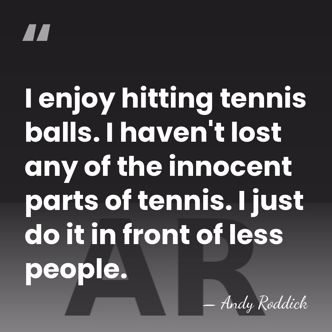 I enjoy hitting tennis balls. I haven't lost any of the innocent&hellip; - Andy Roddick