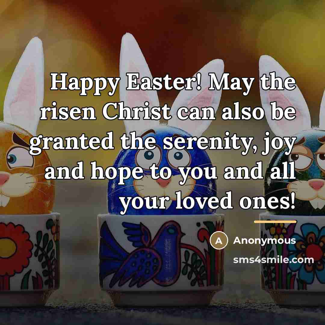 “Happy Easter! May the risen Christ can also be granted…” quote by Anonymous