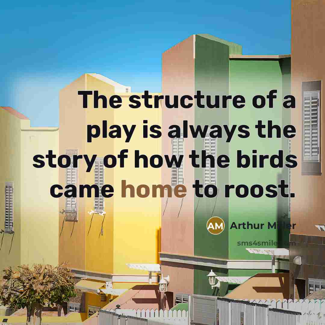 “The structure of a play is always the story of…” quote by Arthur Miller