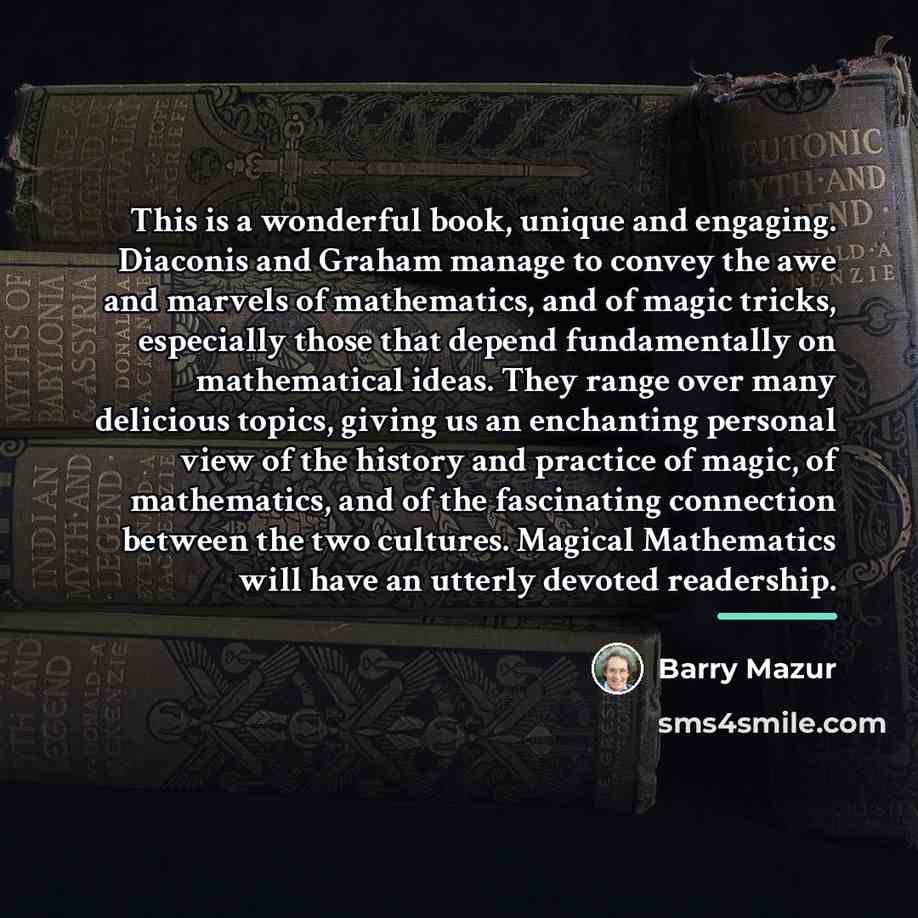 “This is a wonderful book, unique and engaging. Diaconis and…” quote by Barry Mazur