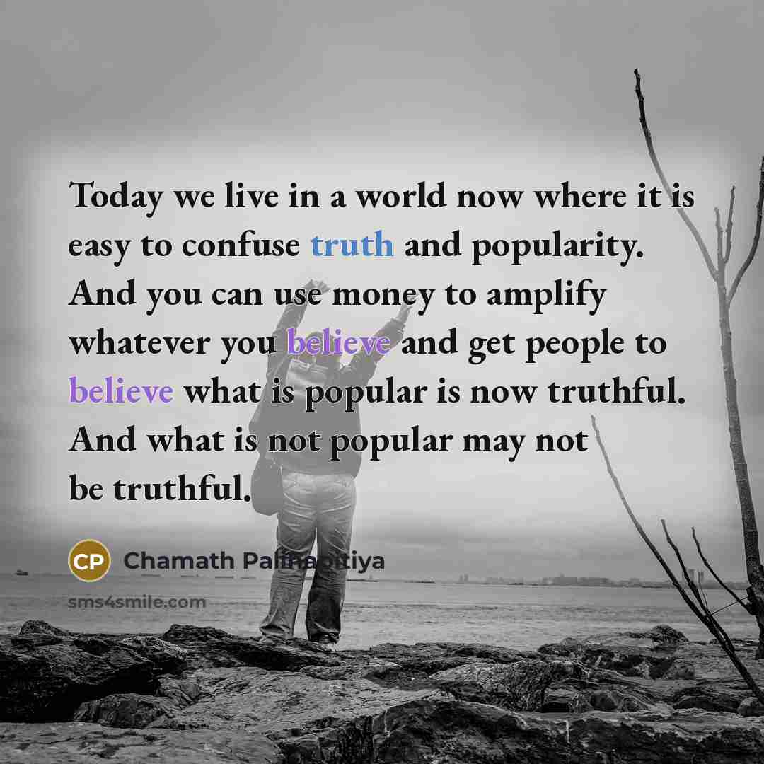 “Today we live in a world now where it is…” quote by Chamath Palihapitiya