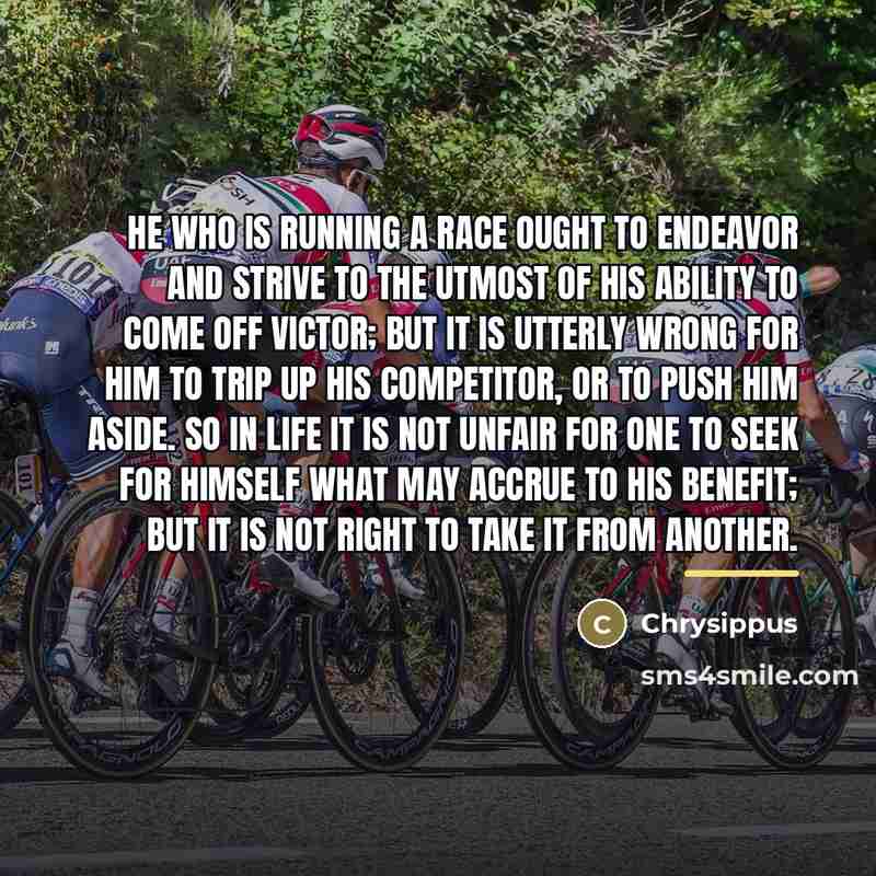 “He who is running a race ought to endeavor and…” quote by Chrysippus
