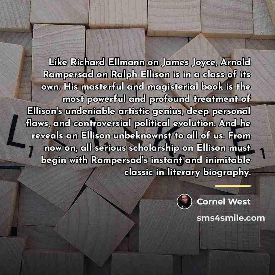 “Like Richard Ellmann on James Joyce, Arnold Rampersad on Ralph…” quote by Cornel West