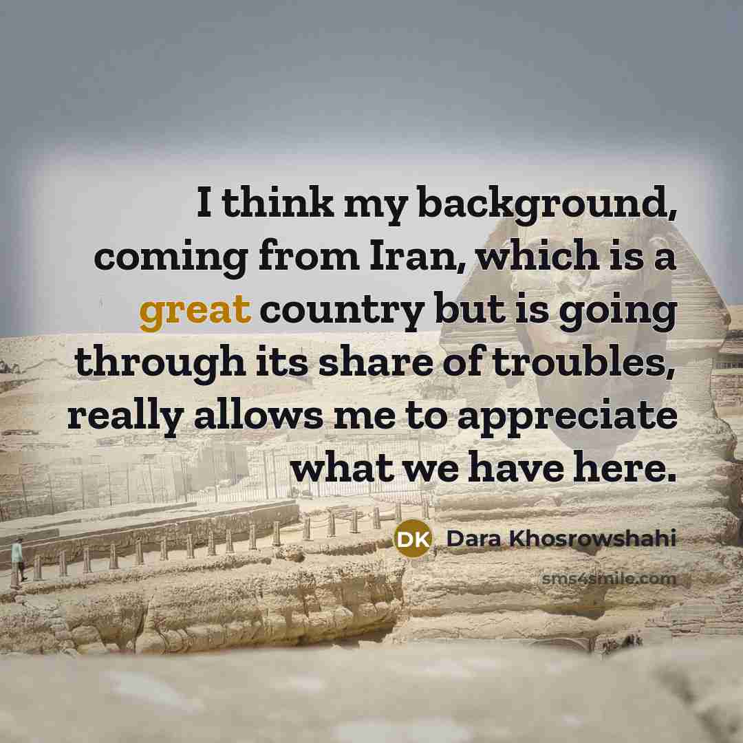 “I think my background, coming from Iran, which is a…” quote by Dara Khosrowshahi
