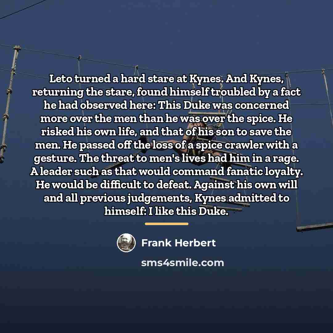 “Leto turned a hard stare at Kynes. And Kynes, returning…” quote by Frank Herbert