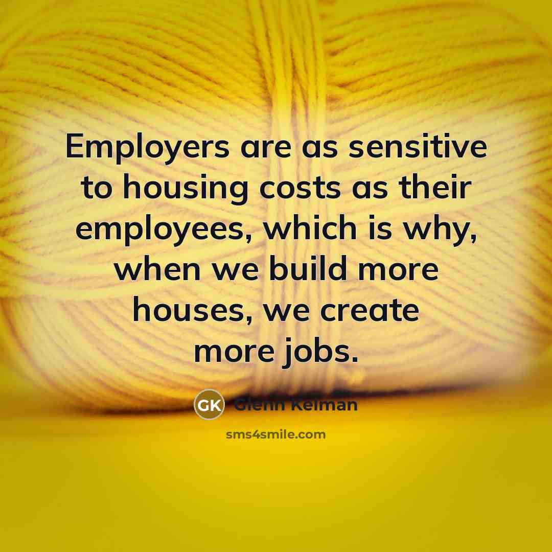 “Employers are as sensitive to housing costs as their employees,…” quote by Glenn Kelman